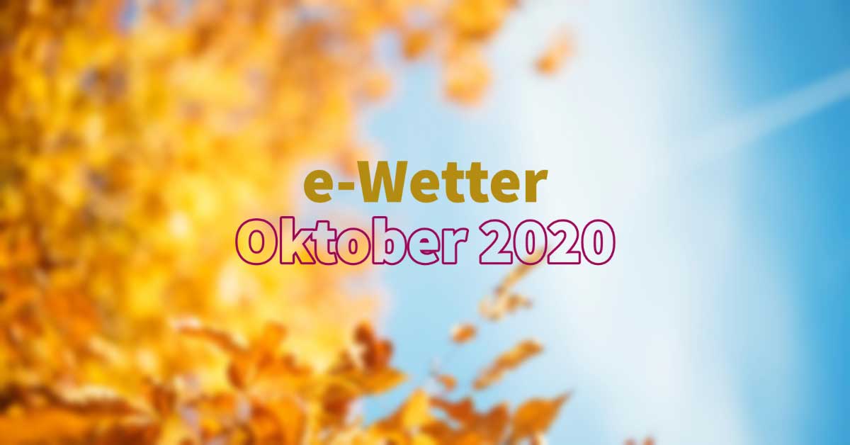 energetischer Wetterbericht für Oktober 2020 